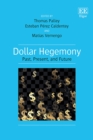 Dollar Hegemony : Past, Present, and Future - Book