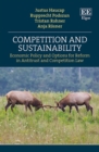 Competition and Sustainability : Economic Policy and Options for Reform in Antitrust and Competition Law - eBook