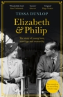 Elizabeth and Philip : A Story of Young Love, Marriage and Monarchy - eBook