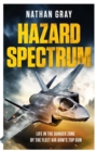 Hazard Spectrum : Life in The Danger Zone by the Fleet Air Arm’s Top Gun - Book