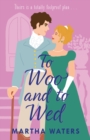 To Woo and to Wed : A smart and swoony Regency rom-com of second chances! - eBook