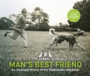 Man's Best Friend '“the ultimate homage to our canine companions.” : in partnership with Crufts: The World's Greatest Dog Show and introduced by Clare Balding - Book