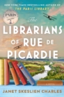 The Librarians of Rue de Picardie : From the bestselling author, a powerful, moving wartime page-turner based on real events - Book