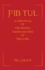Fib Tul : A Chronicle of The Zenith, Nadir and Rise of The Lord - Book