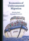 None Economics of Undocumented Migration - eBook