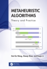 Metaheuristic Algorithms : Theory and Practice - eBook