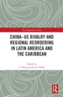 China-US Rivalry and Regional Reordering in Latin America and the Caribbean - eBook