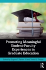 Promoting Meaningful Student-Faculty Experiences in Graduate Education - eBook