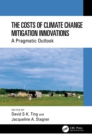 The Costs of Climate Change Mitigation Innovations : A Pragmatic Outlook - eBook