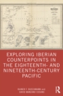Exploring Iberian Counterpoints in the Eighteenth- and Nineteenth-Century Pacific - eBook