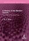 A History of the Modern Church : From 1500 to the Present Day - eBook