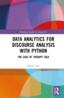 Data Analytics for Discourse Analysis with Python : The Case of Therapy Talk - eBook