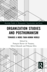 Organization Studies and Posthumanism : Towards a More-than-Human World - eBook