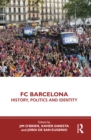 FC Barcelona : History, Politics and Identity - eBook