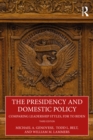 The Presidency and Domestic Policy : Comparing Leadership Styles, FDR to Biden - eBook