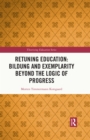 Retuning Education: Bildung and Exemplarity Beyond the Logic of Progress - eBook