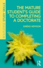 The Mature Student’s Guide to Completing a Doctorate - eBook
