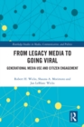 From Legacy Media to Going Viral : Generational Media Use and Citizen Engagement - eBook