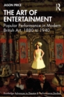 The Art of Entertainment : Popular Performance in Modern British Art, 1880 to 1940 - eBook