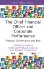 The Chief Financial Officer and Corporate Performance : Finance, Governance and Risk - eBook