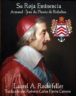 Su Roja Eminencia, Armand-Jean du Plessis de Richelieu - eBook