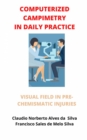 Computerized Campimetry in Daily Practice - eBook