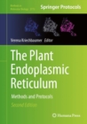 The Plant Endoplasmic Reticulum : Methods and Protocols - eBook