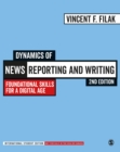Dynamics of News Reporting and Writing - International Student Edition : Foundational Skills for a Digital Age - Book