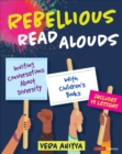 Rebellious Read Alouds : Inviting Conversations About Diversity With Children's Books [grades K-5] - Book