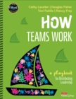 How Teams Work : A Playbook for Distributing Leadership - eBook