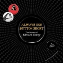 ALWAYS ONE BUTTON SHORT THE BUTTONS OF E - Book