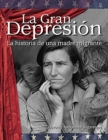 La Gran Depresion : La historia de una madre migrante (The Great Depression: A Migrant Mother's Story) Read-along ebook - eBook
