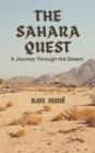 The Sahara Quest : A Journey Through the Desert - eBook