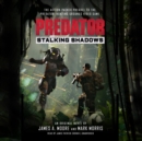 Predator: Stalking Shadows - eAudiobook