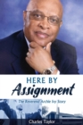 HERE BY ASSIGNMENT : The Reverend Archie Ivy Story - eBook
