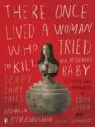 There Once Lived a Woman Who Tried to Kill Her Neighbor's Baby - eBook