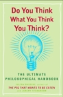 Do You Think What You Think You Think? - eBook