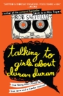 Talking to Girls About Duran Duran - eBook