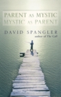 Parent as Mystic, Mystic as Parent - eBook