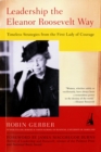Leadership the Eleanor Roosevelt Way - eBook