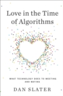 Love in the Time of Algorithms - eBook
