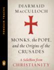 Monks, the Pope, and the Origins of the Crusades - eBook