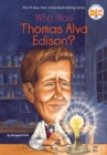 Who Was Thomas Alva Edison? - eBook