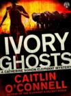 Ivory Ghosts - eBook