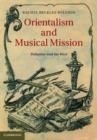 Orientalism and Musical Mission : Palestine and the West - eBook