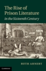 Rise of Prison Literature in the Sixteenth Century - eBook