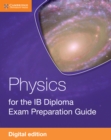 Physics for the IB Diploma Exam Preparation Guide Digital Edition - eBook