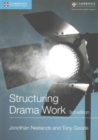 Structuring Drama Work : 100 Key Conventions for Theatre and Drama - Book