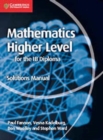 Mathematics for the IB Diploma Higher Level Solutions Manual - Book