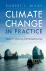 Climate Change in Practice : Topics for Discussion with Group Exercises - eBook
